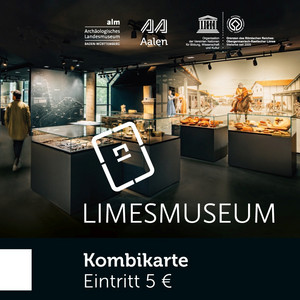 Kombikarte mit dem Limesmuseum Aalen